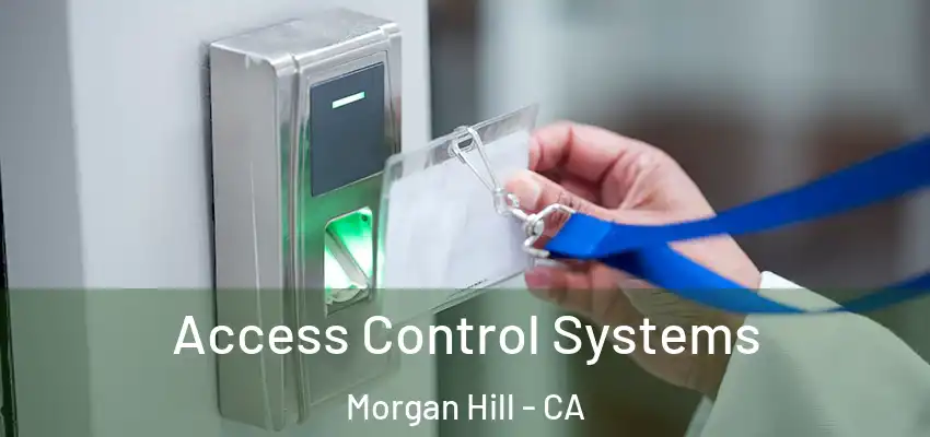  Access Control Systems Morgan Hill - CA