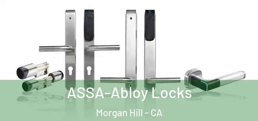 ASSA-Abloy Locks Morgan Hill - CA