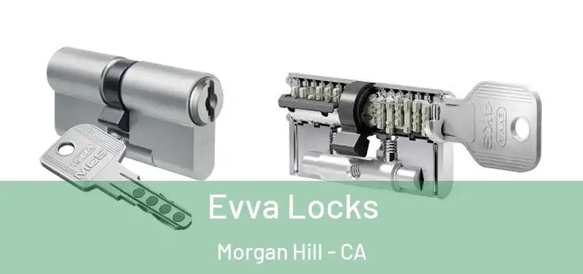  Evva Locks Morgan Hill - CA