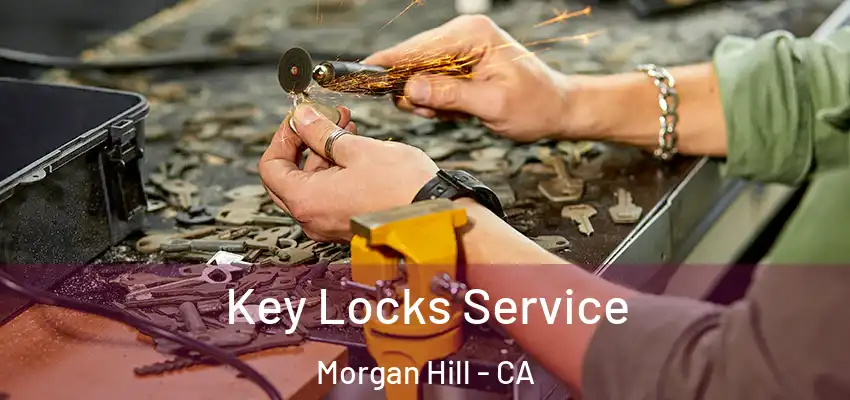  Key Locks Service Morgan Hill - CA