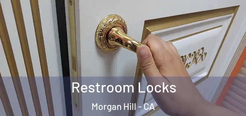  Restroom Locks Morgan Hill - CA