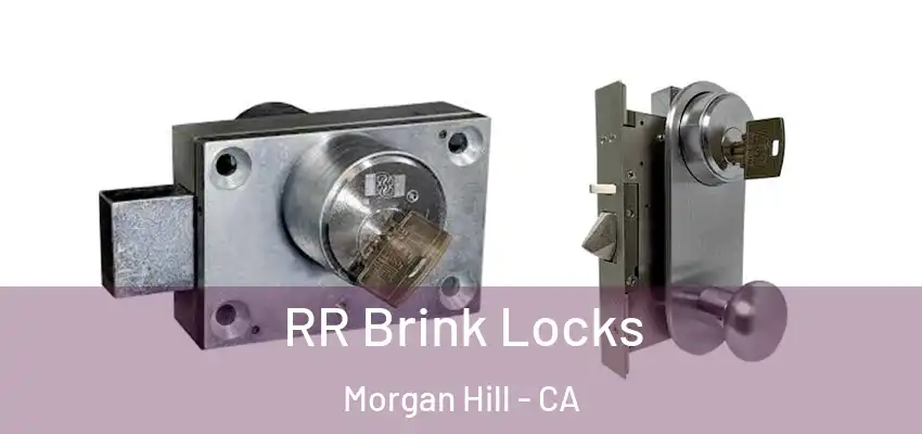 RR Brink Locks Morgan Hill - CA